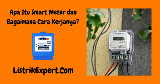 Apa Itu Smart Meter dan Bagaimana Cara Kerjanya