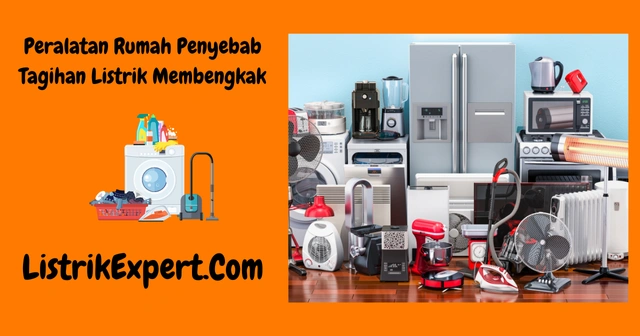 Peralatan Rumah Penyebab Tagihan Listrik Membengkak